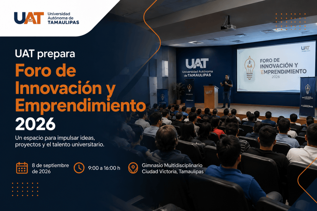 UAT prepara Foro de Innovación y Emprendimiento&nbsp;2026